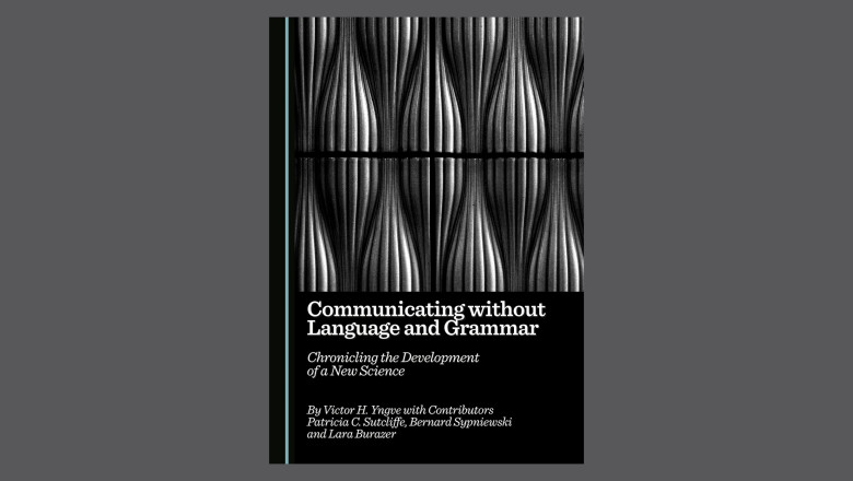 Naslovnica monografije Communicating without Language and Grammar: Chronicling the Development of a New Science