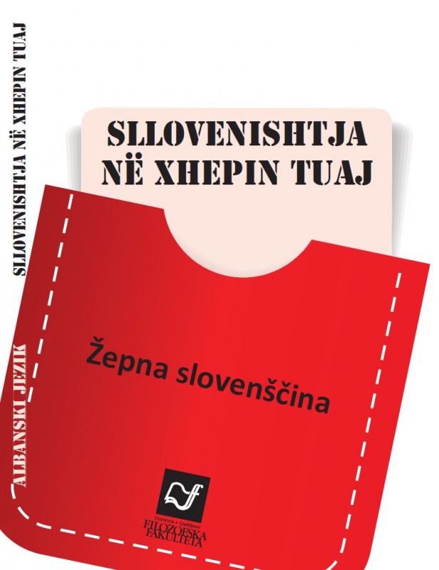 Žepna slovenščina, albanščina (SLLOVENISHTJA NË XHEPIN TUAJ)